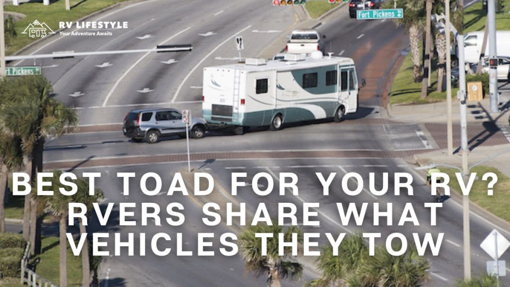 Picture of: Best Toad For RV? RVers Share What Vehicles THEY Tow  RV Lifestyle