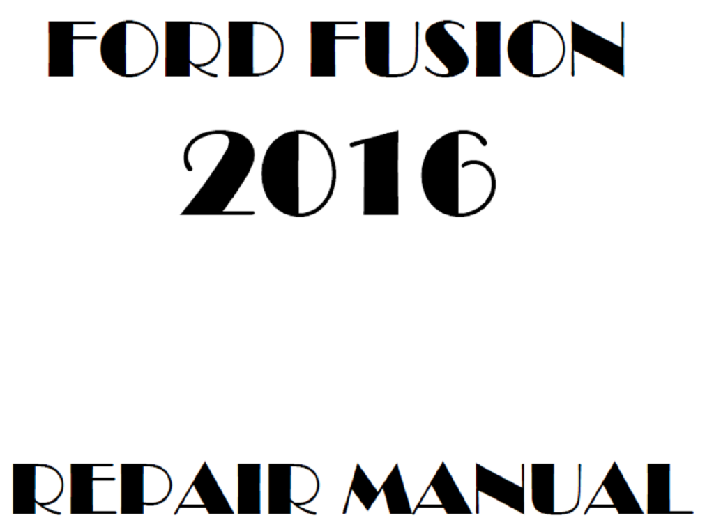Picture of: Ford Fusion repair manual – OEM Factory Service Manual