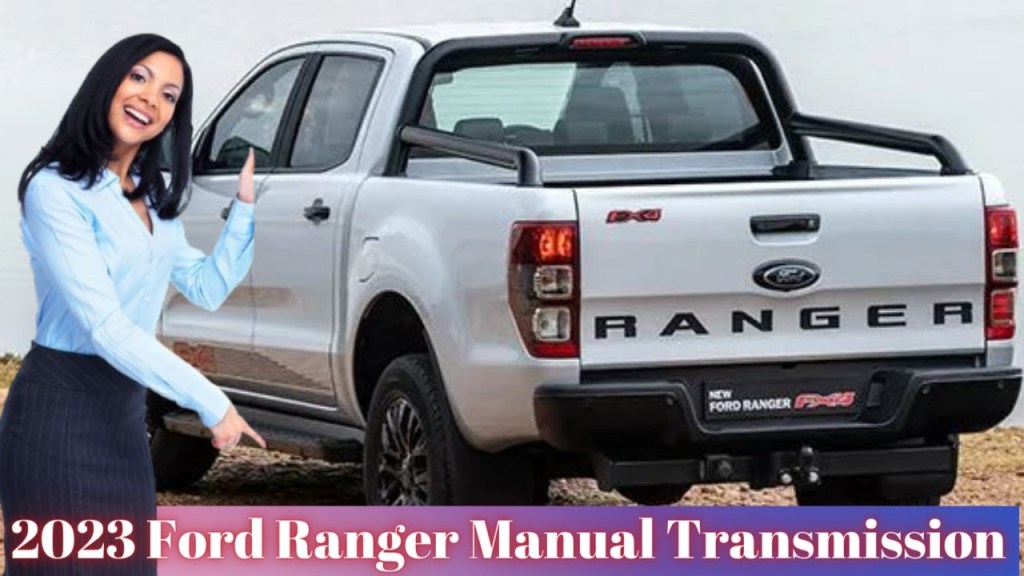 Picture of: ford ranger manual transmission – Prices, Design And Interior  Details