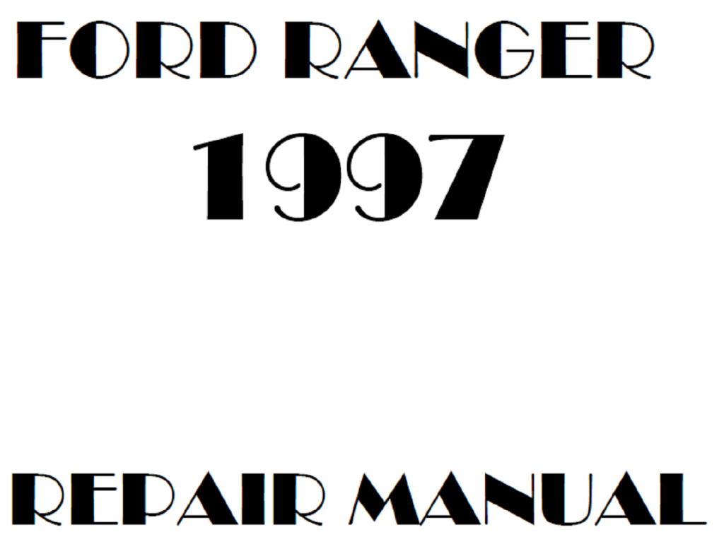 Picture of: Ford Ranger repair manual – OEM Factory Service Manual