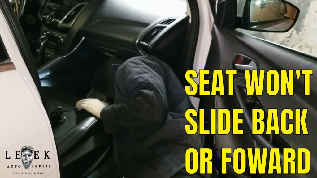 Picture of: Seat Won’t Slide Back or Foward